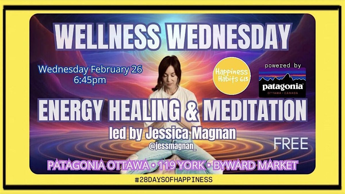 WELLNESS WEDNESDAY: ENERGY HEALING & MEDITATION 2 led by Jessica Magnan