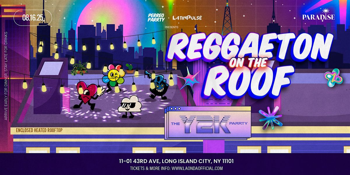 The Y2K Parrty - Reggaeton on the Roof  - Perreo Parrty NYC Skyline Views