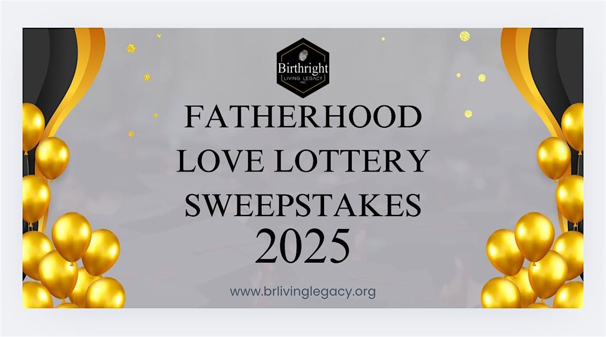 Fatherhood Love Lottery Sweepstakes