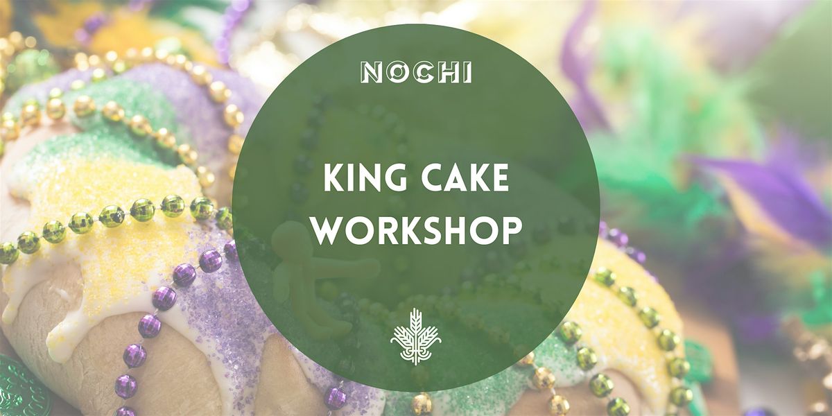 King Cake Workshop with Matt Haines and Martha Gilreath