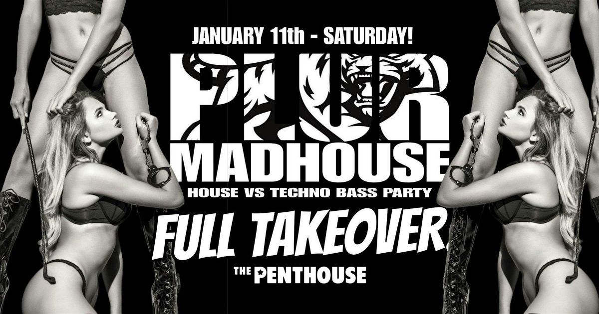 PLUR - MADHOUSE House vs Techno Bass Party!