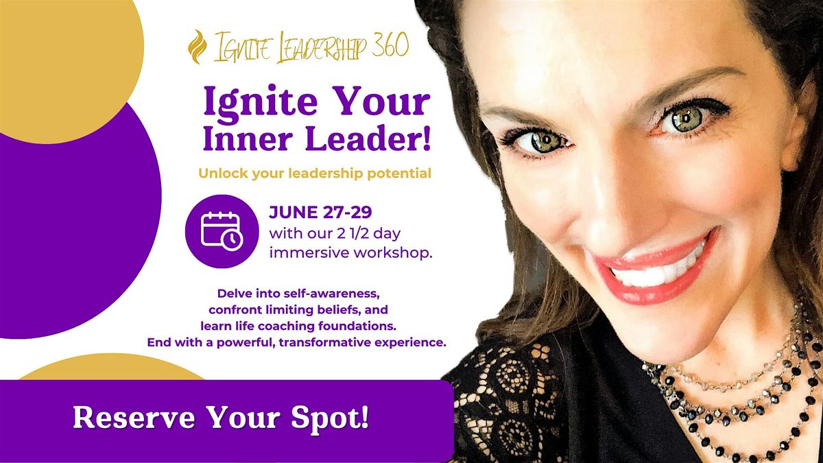 Ignite Your Inner Leader Weekend [June 27-29]