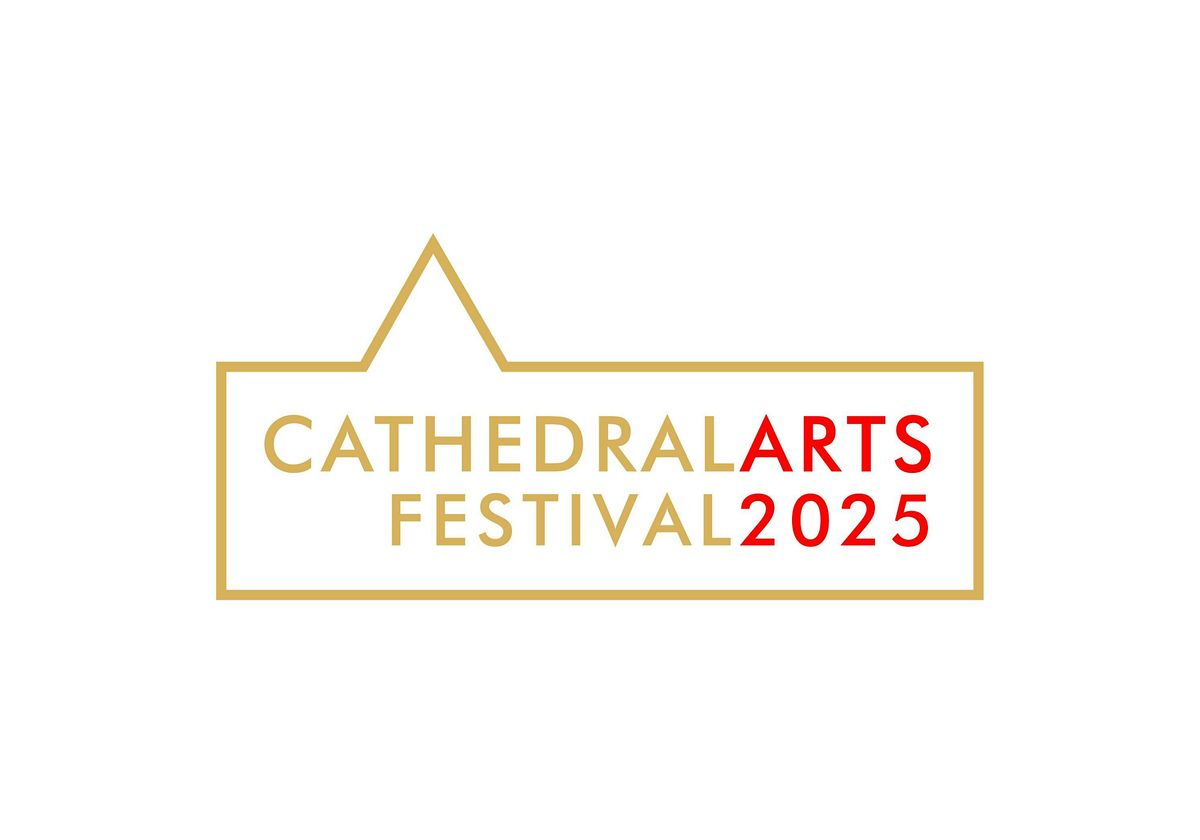 Cathedral Arts Festival 2025