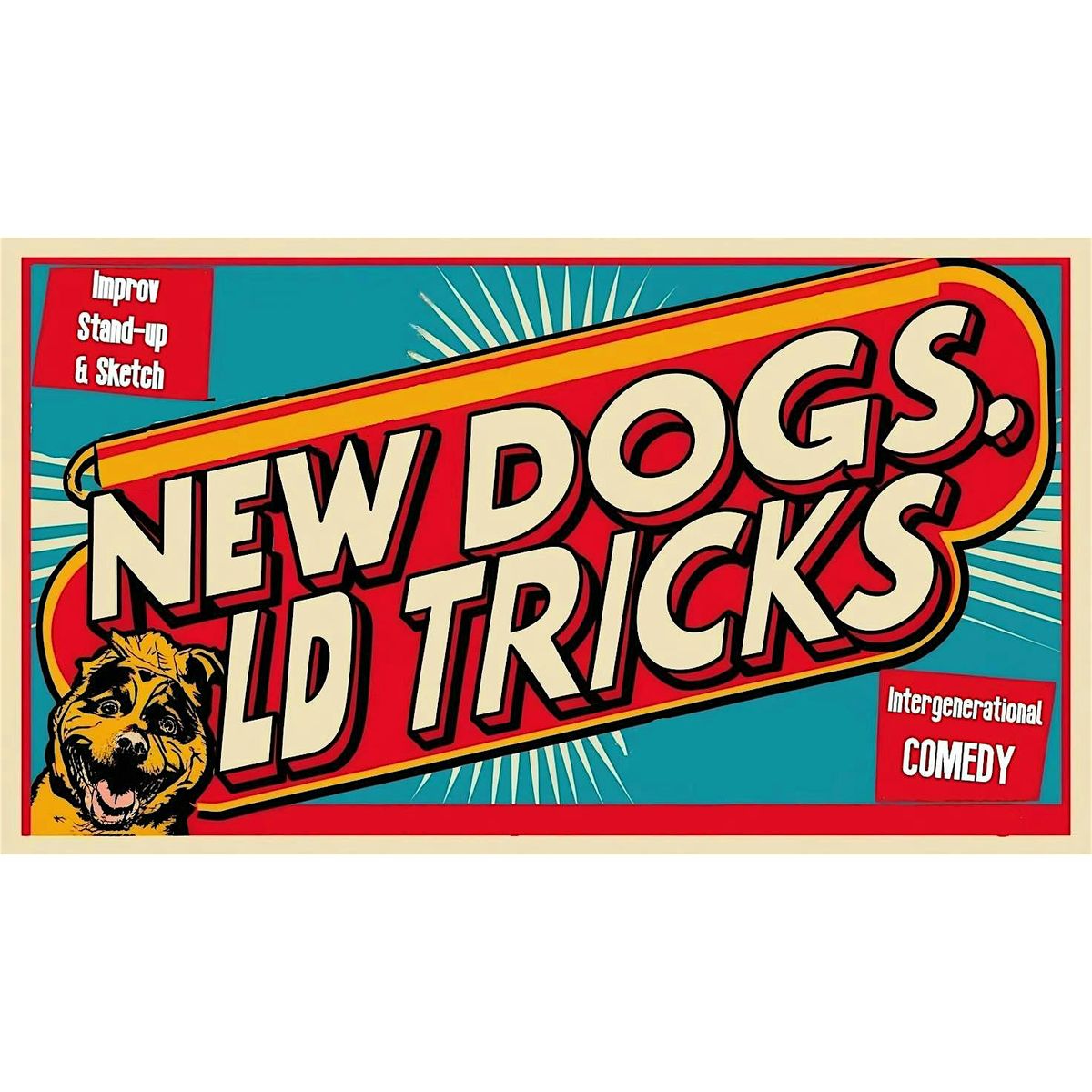 New Dogs, Old Tricks - An Intergenerational Comedy Show!