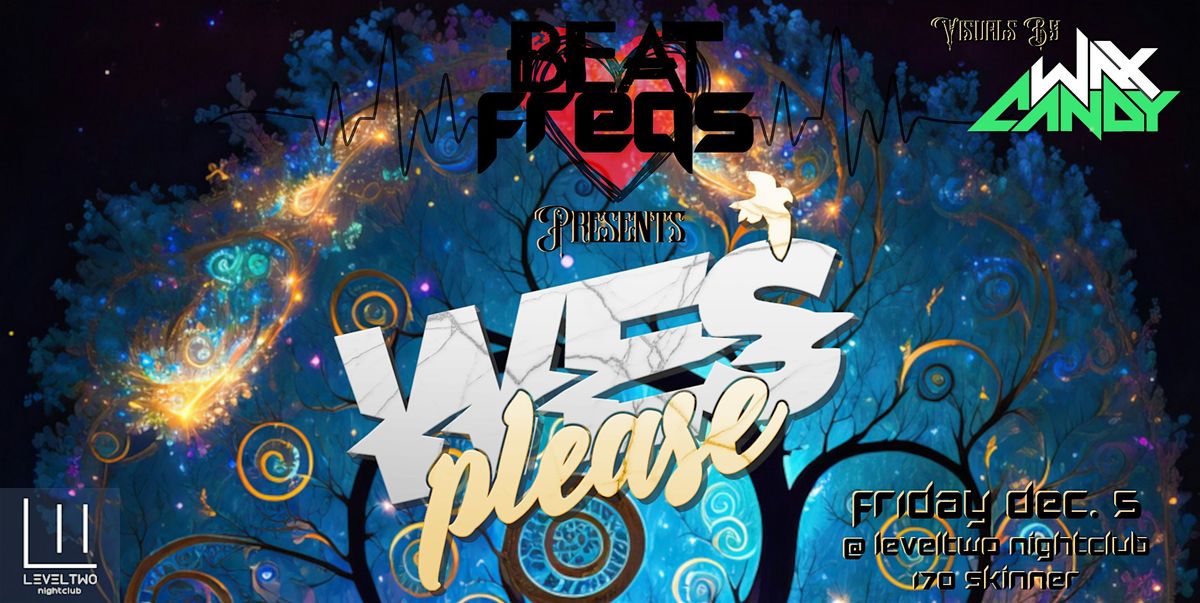 Wes Please @ LevelTwo presented by Beat Freqs