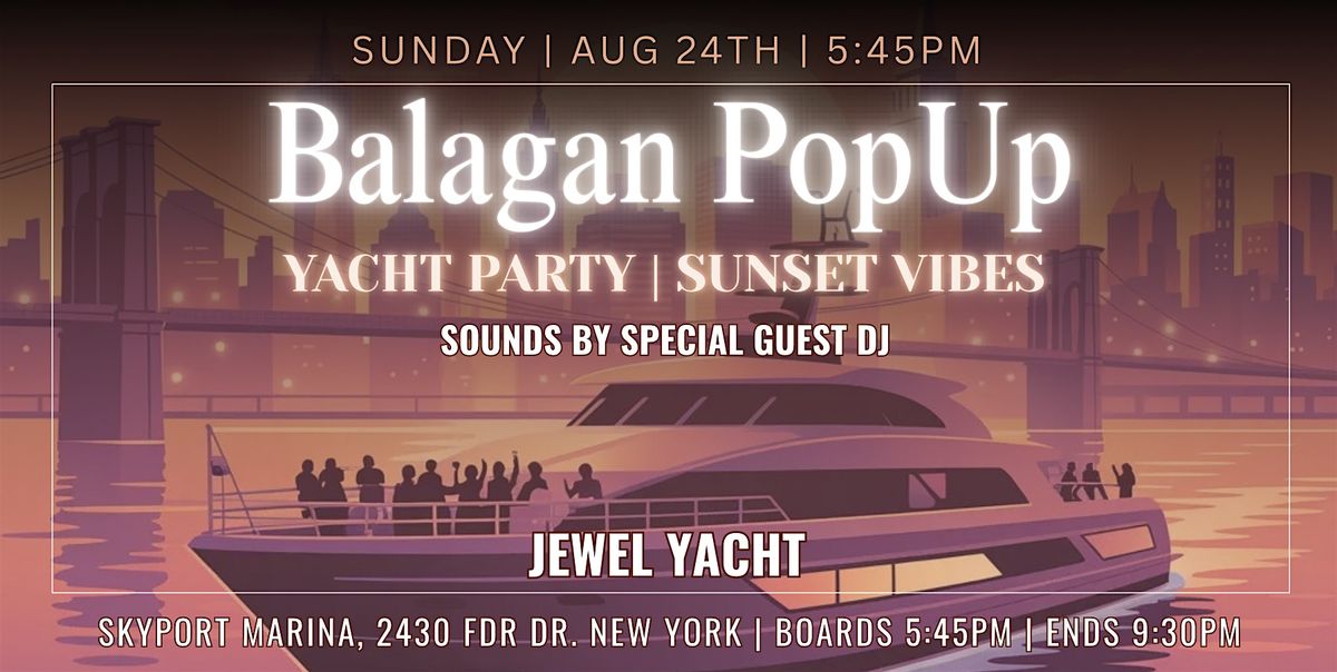 Balagan PopUp | Yacht Party | Sunset Vibes @ Jewel Yacht - Aug 24th