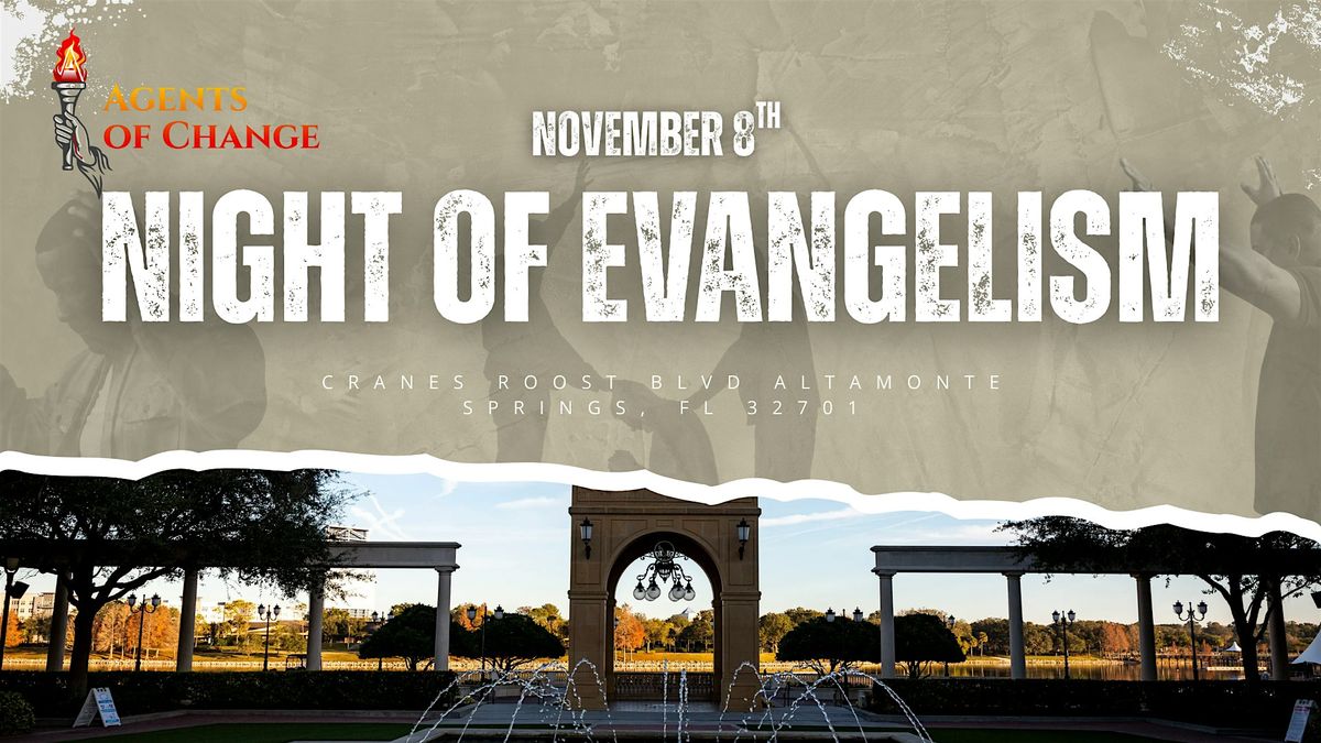 Agents of Change Night of Evangelism