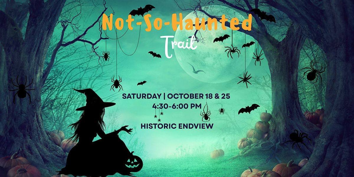 Not-So-Haunted Trail at Historic Endview