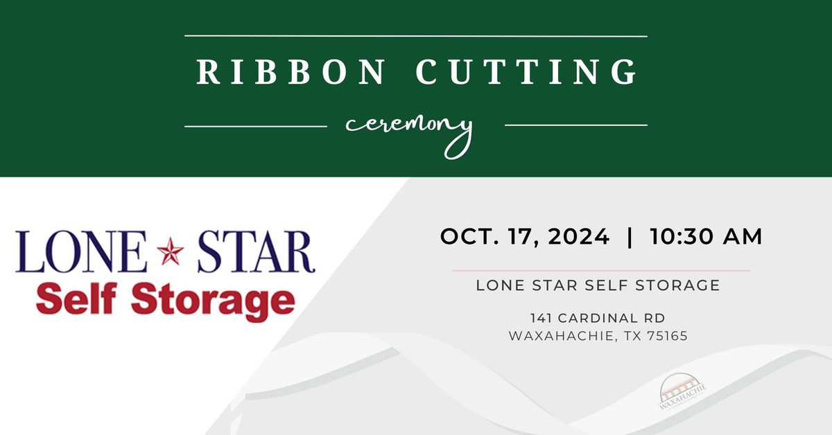 Ribbon Cutting: Lone Star Self Storage