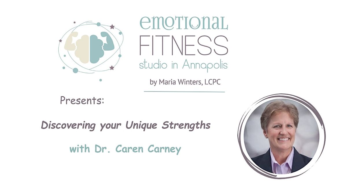 Discovering your Unique Strengths with Dr. Caren Carney