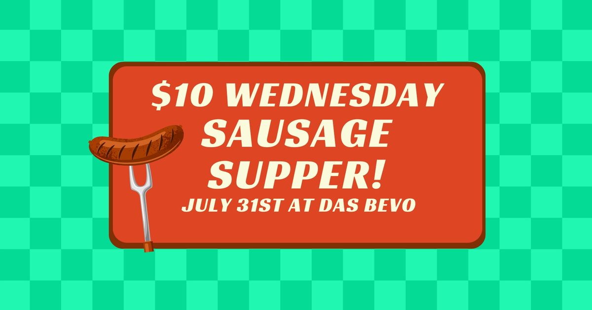 $10 Wednesday Sausage Supper