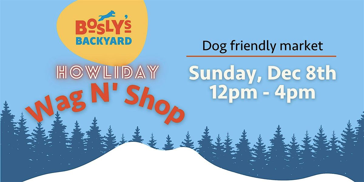 Howliday Wag N' Shop Market Fundraiser