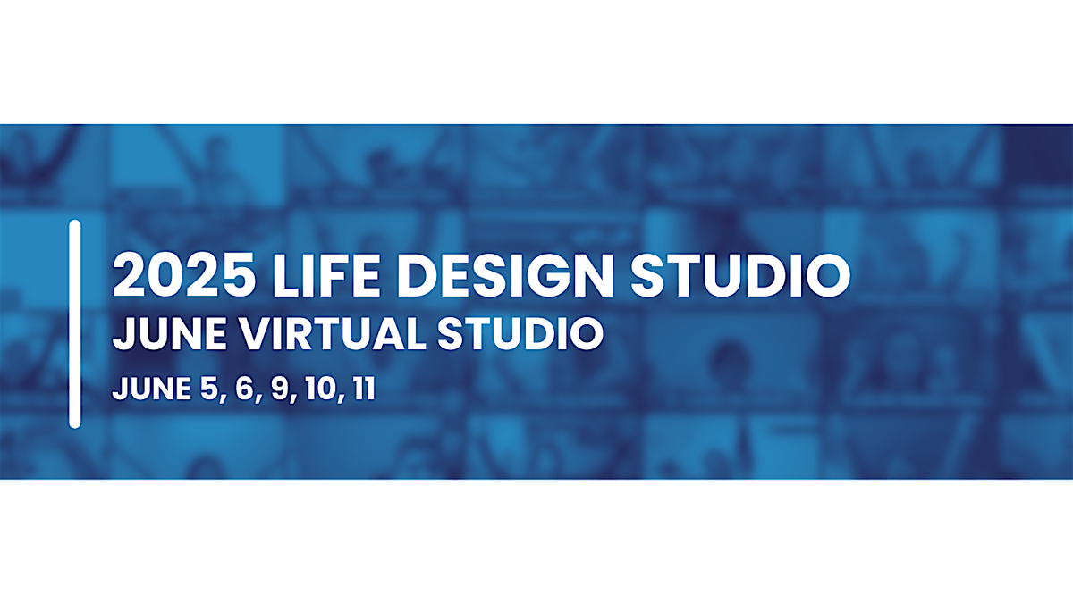 2025 June Virtual Life Design Studio