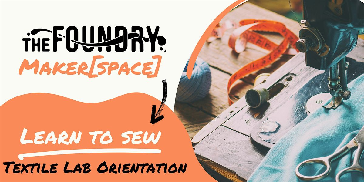 Learn to Sew- Textile Lab Orientation