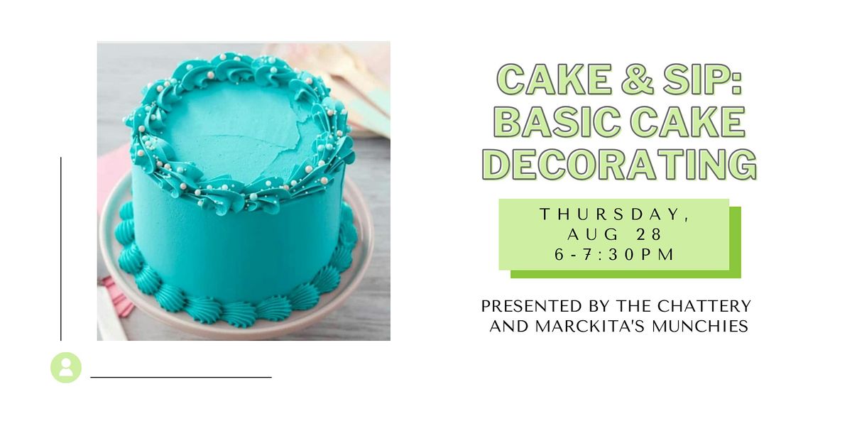 Cake & Sip: Basic Cake Decorating
