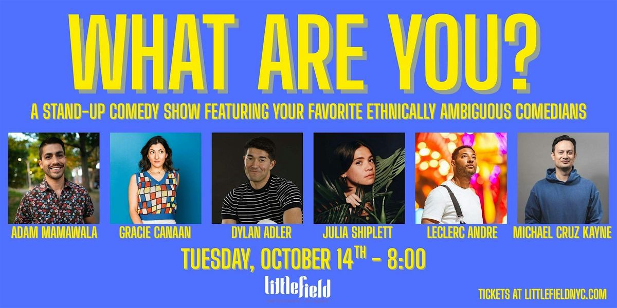 What Are You? A Multiracial Comedy Show
