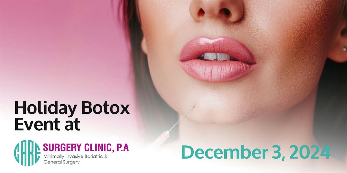 Holiday Botox Event at CARE Surgery Clinic