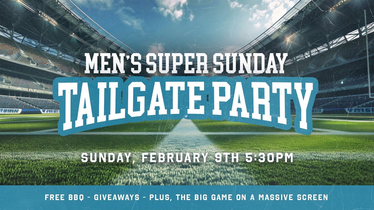 Men\u2019s Super Sunday Tailgate Party