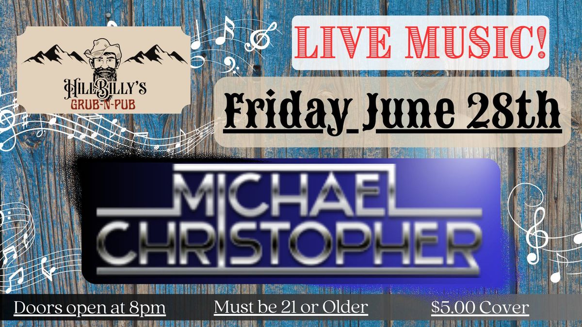 Michael Christopher Live at Hillbilly's Pub & Beer Cave