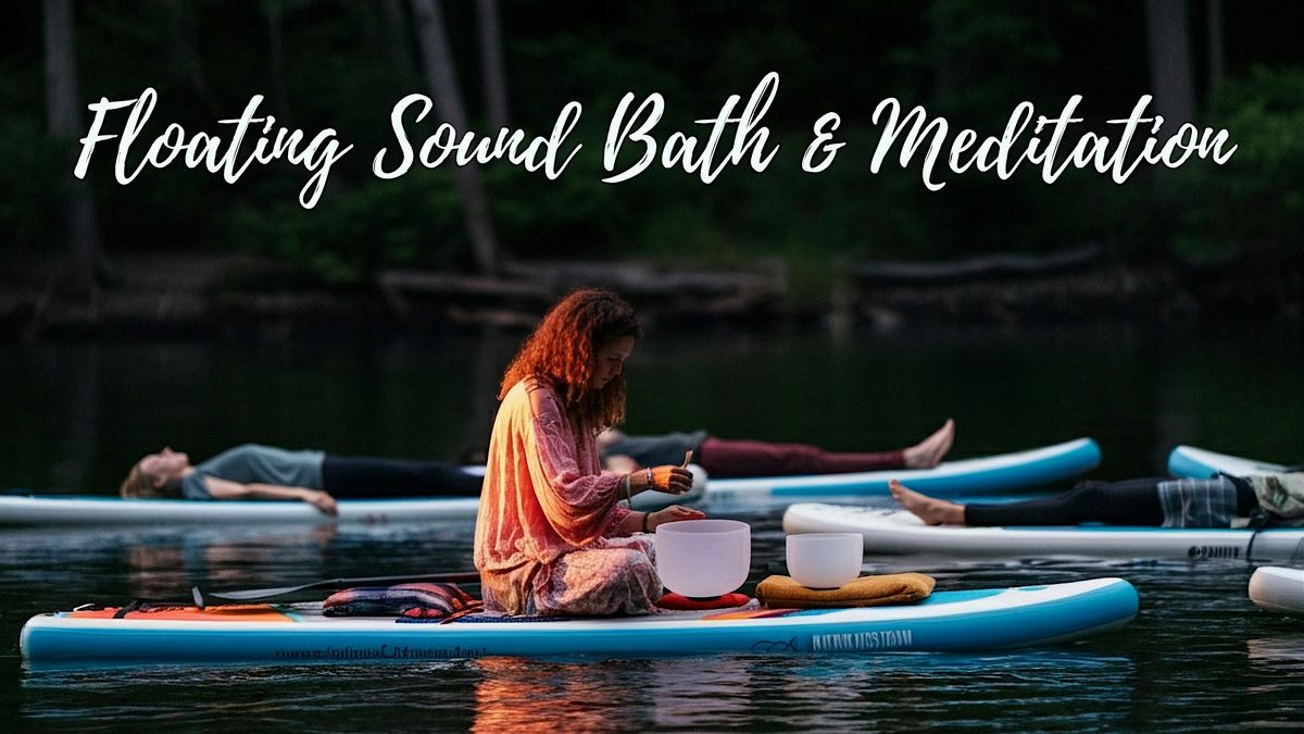 Floating Sound Bath & Meditation