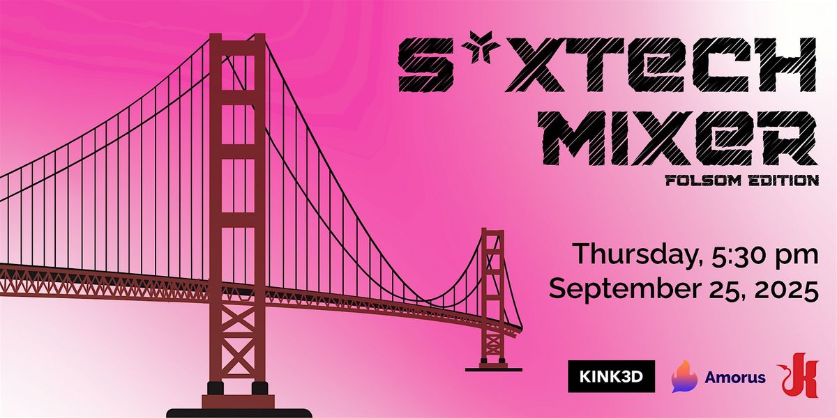 SF S*xTech Mixer 2025 Folsom Edition
