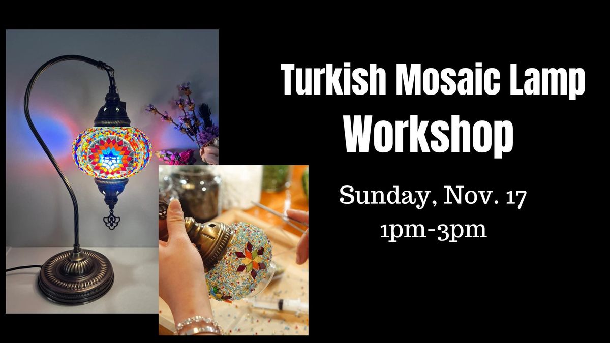 DIY Workshop - Turkish Mosaic Lamp 