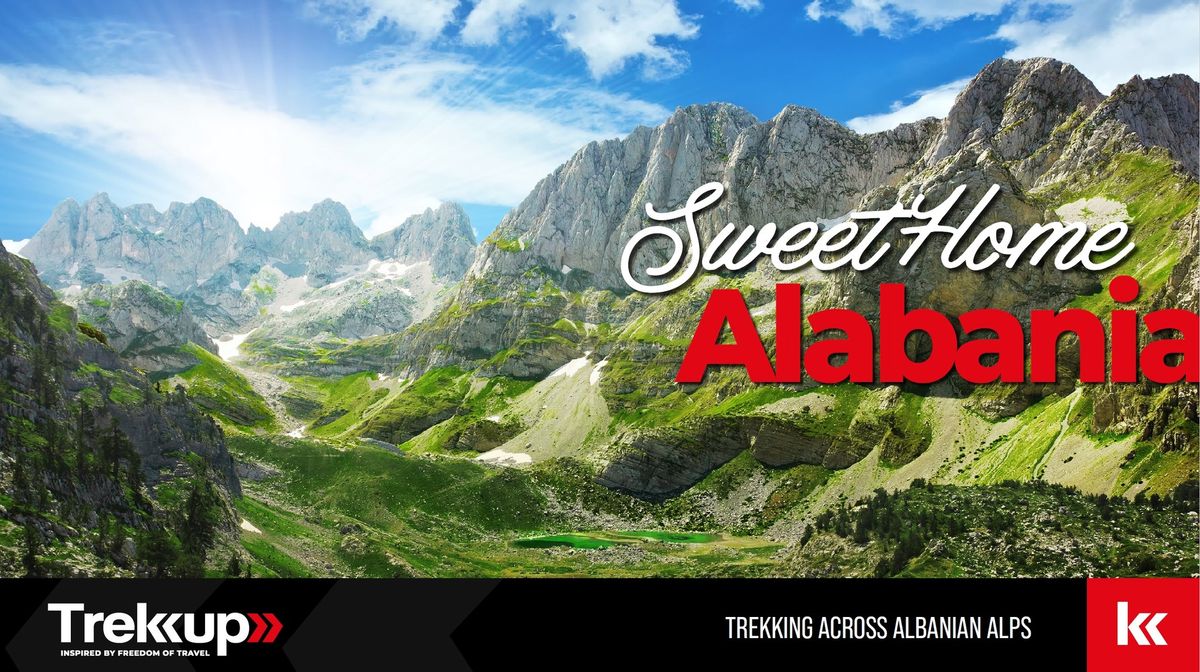Sweet Home Alabania | Trekking Across Albanian Alps