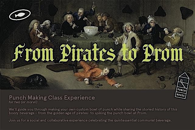 FROM PIRATES TO PROM: Punch Making Class Experience