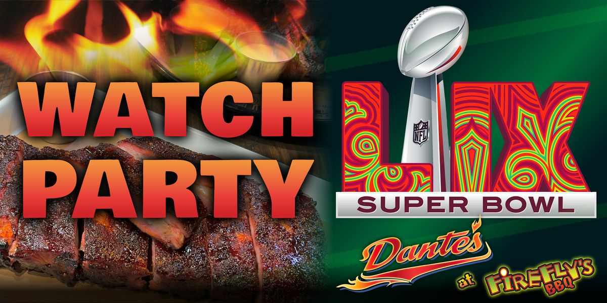 Super Bowl Watch Party in Dante's at Firefly's