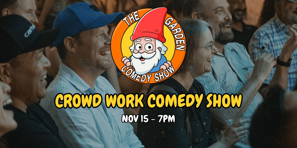 CROWD WORK COMEDY SHOW