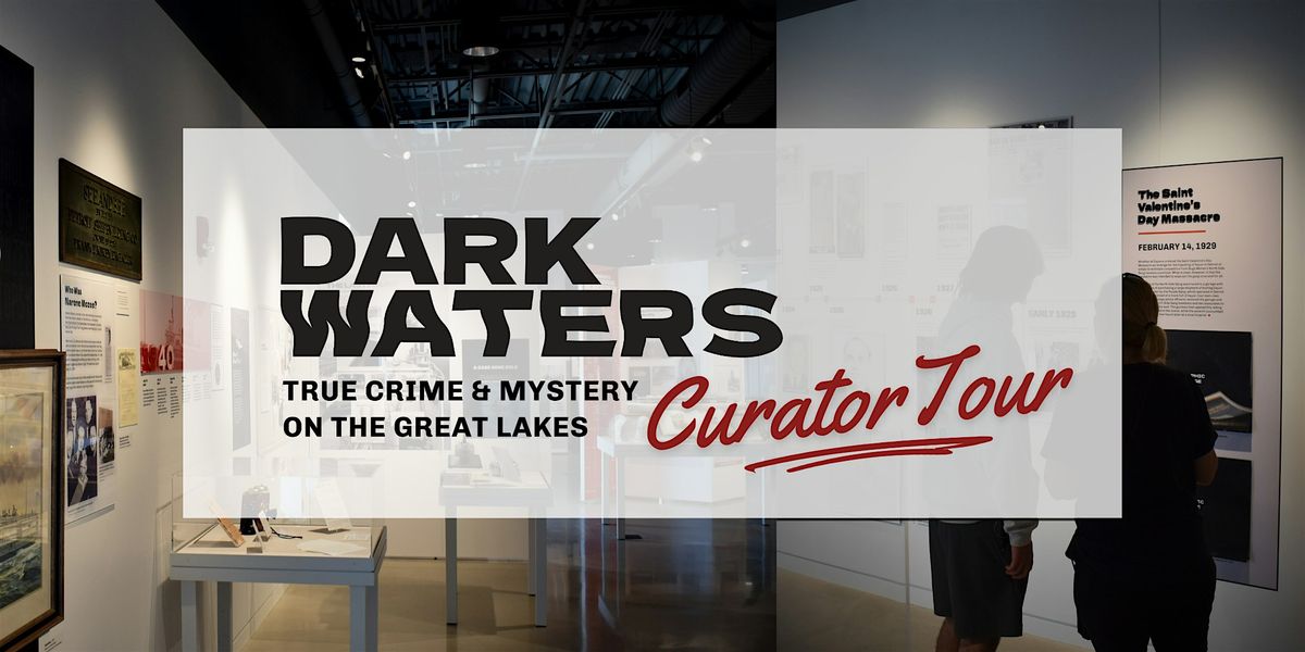 Dark Waters: Docent Tours