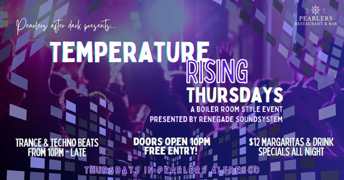 Temperature Rising: TECHNO Thursdays