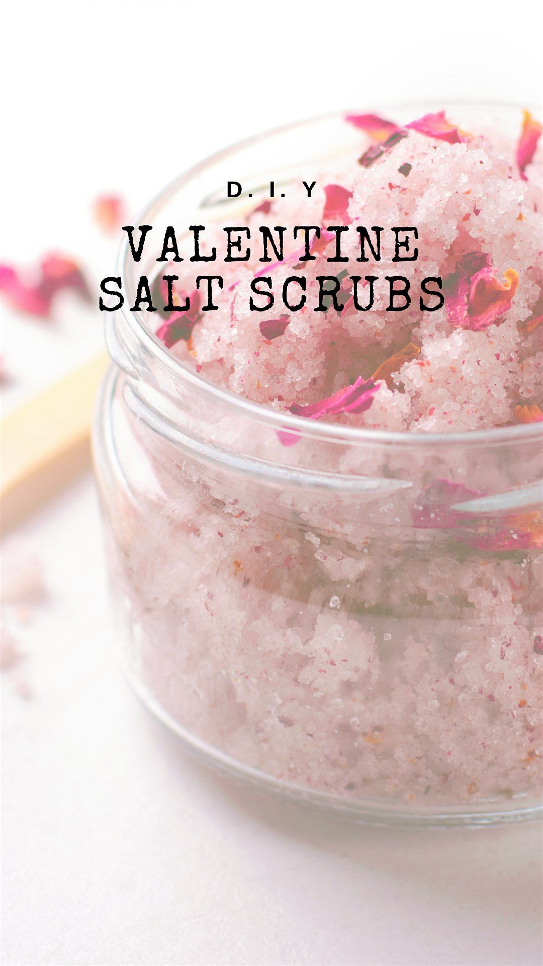 D I Y Valentine Salt Scrubs