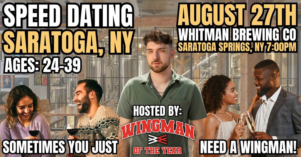 Speed Dating With Wingman Of The Year: Saratoga Springs, NY