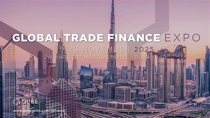 The Global Trade Finance Expo - Dubai