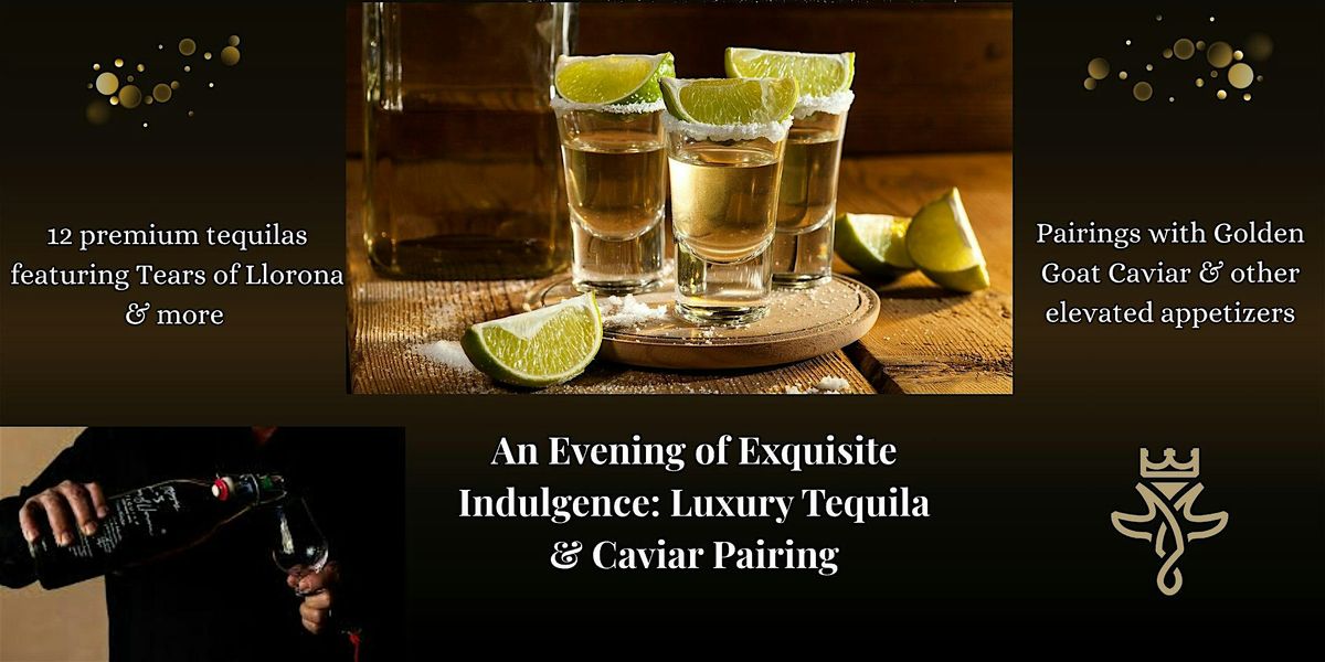Luxury Tequila & Caviar Pairing
