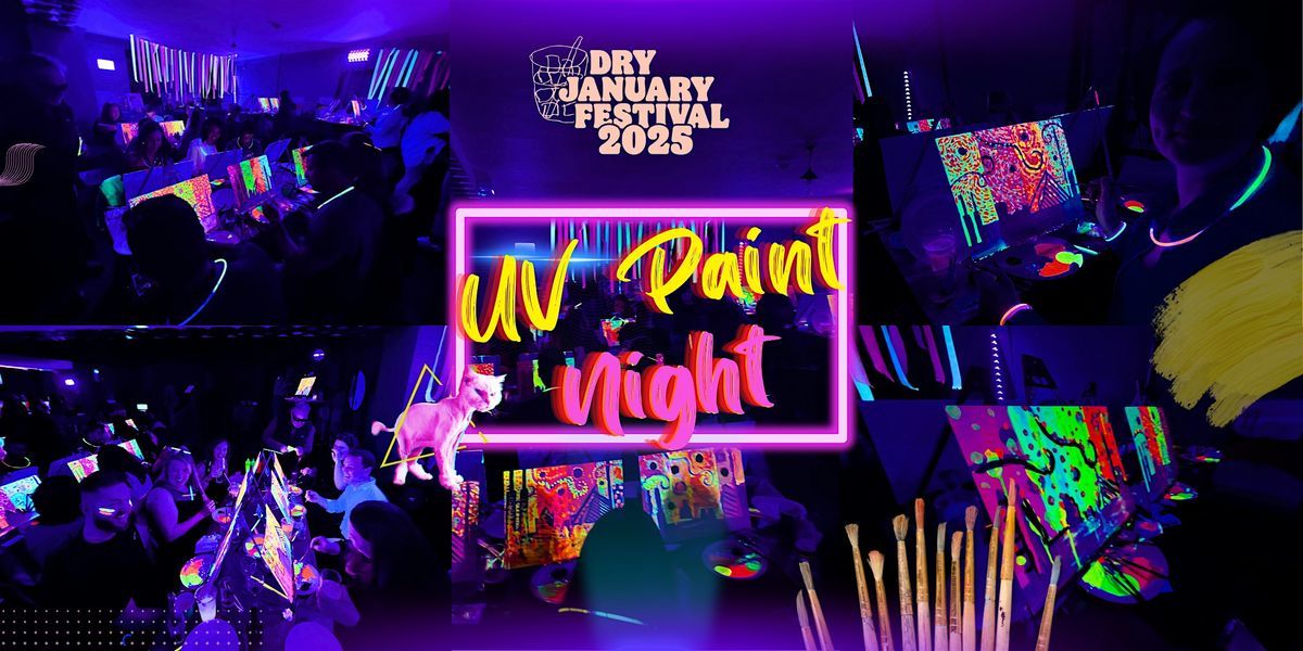 Glow In The Dark Paint Night ( Dry January Festival)