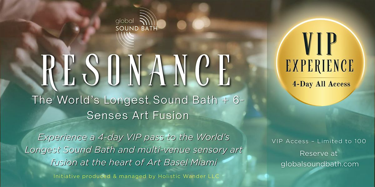 VIP Experience: World\u2019s Longest Sound Bath, 4-Day Art & Wellness in Miami