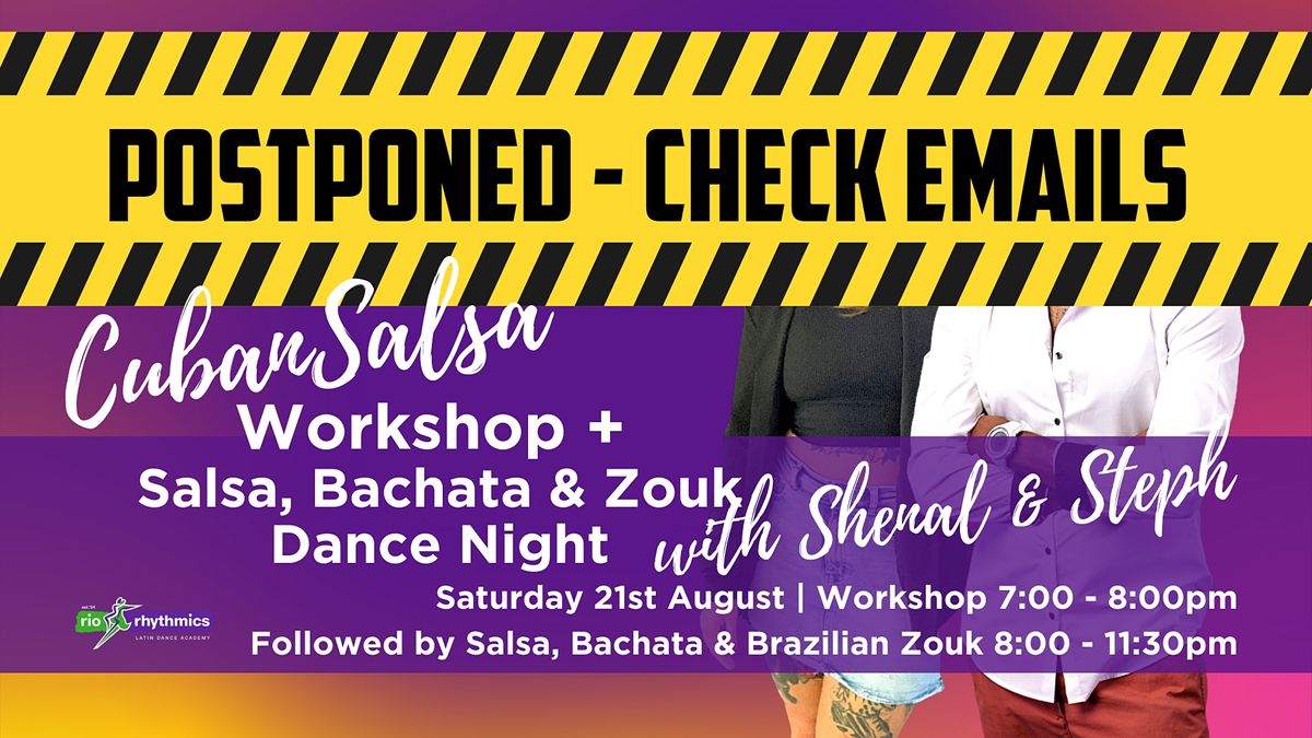 Cuban Salsa Workshop + Bachata, Salsa & Zouk Night with Steph & Shenal