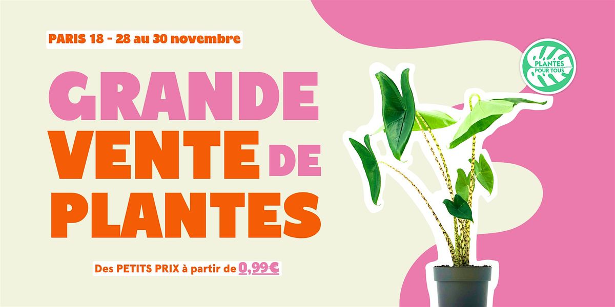 Grande Vente de Plantes - Paris 18
