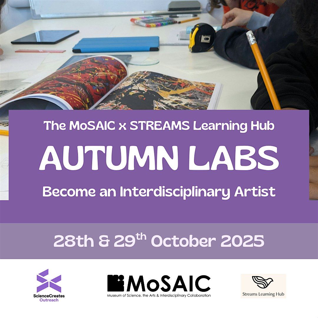 Autumn Labs: Become an Interdisciplinary Artist (Tues 28th AND Wed 29th)