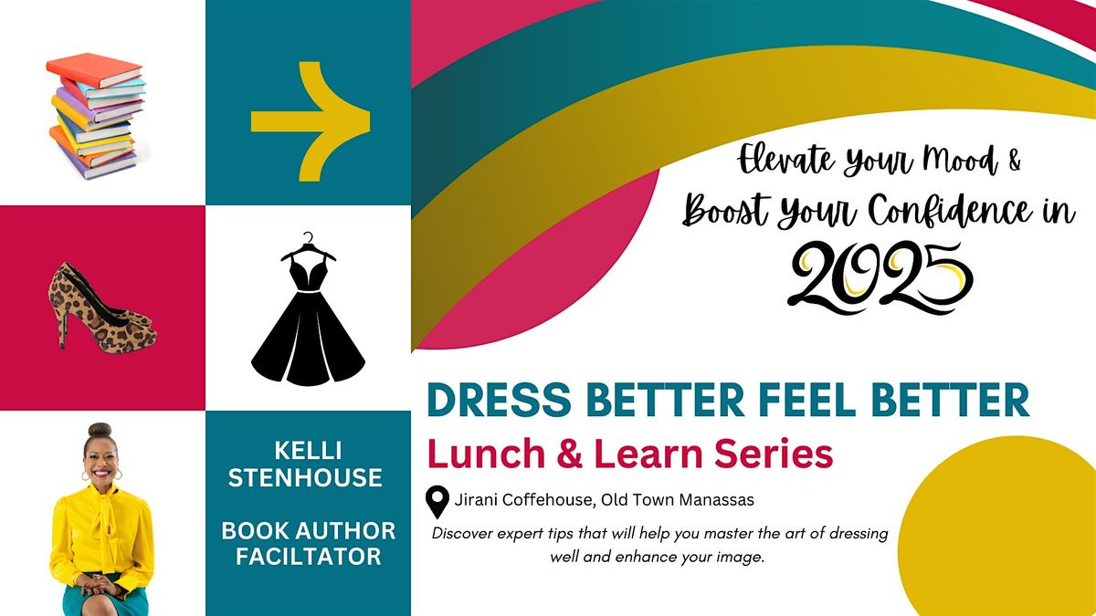 Dress Better Feel Better Book Discussion Lunch & Learn Series: Session III