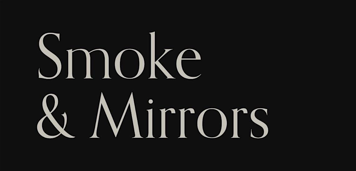 SMOKE & MIRRORS