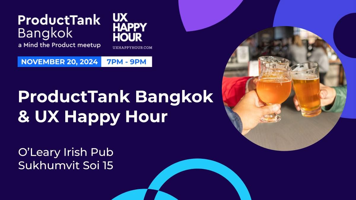 ProductTank Bangkok & UX Happy Hour \u2014 November 20th