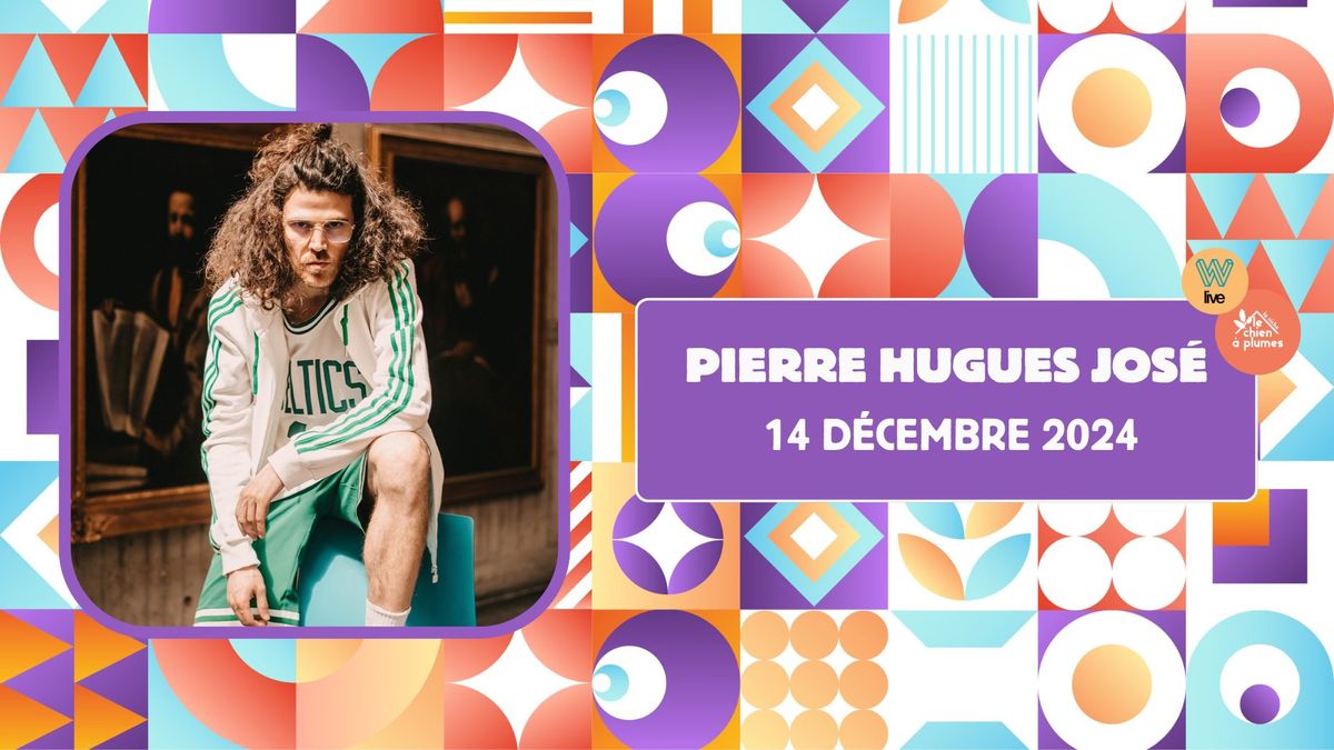 SAM 14 DEC \/ Pierre-Hugues Jos\u00e9 