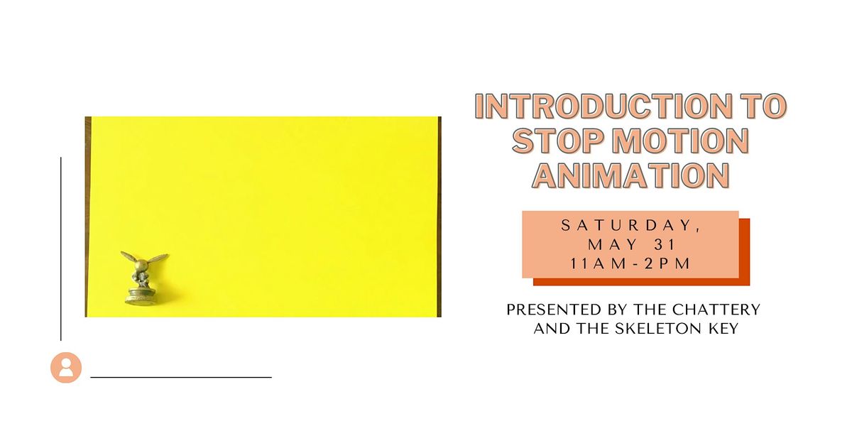 Introduction to Stop Motion Animation, The Chattery Downtown ...