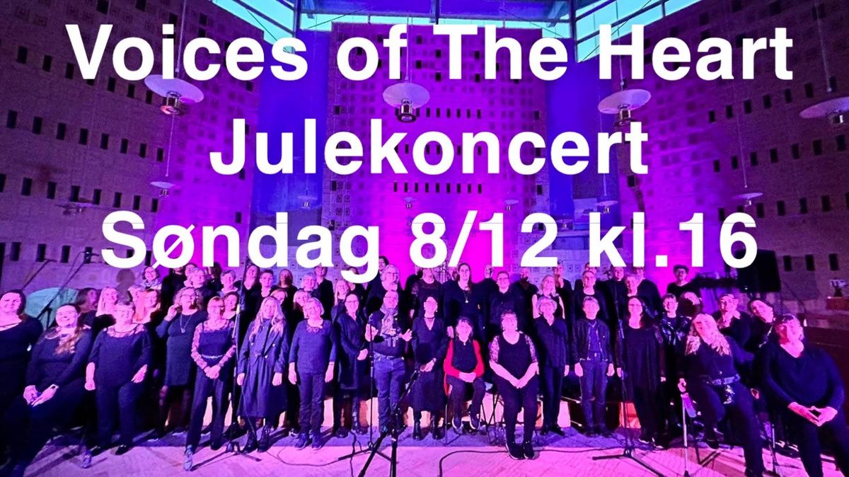 Voices of The Heart Julekoncert 2024