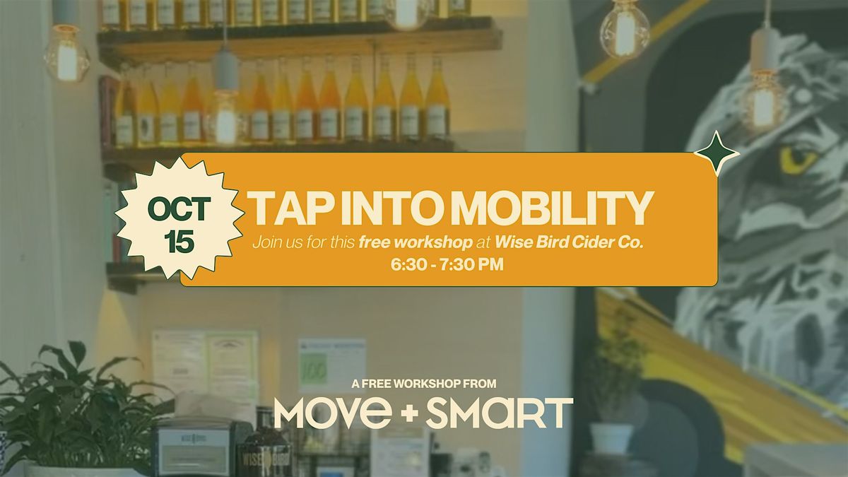 Tap Into Mobility - A FREE Mobility Workshop