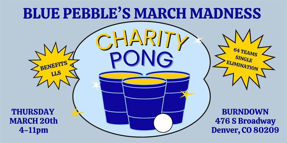 Blue Pebble's March Madness Charity Pong Tournament