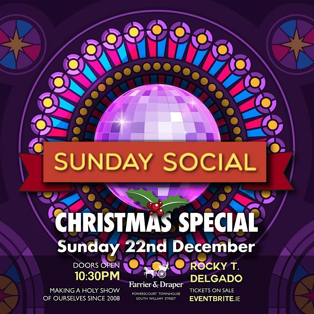 SUNDAY SOCIAL, CHRISTMAS SPECIAL: DEC 22ND